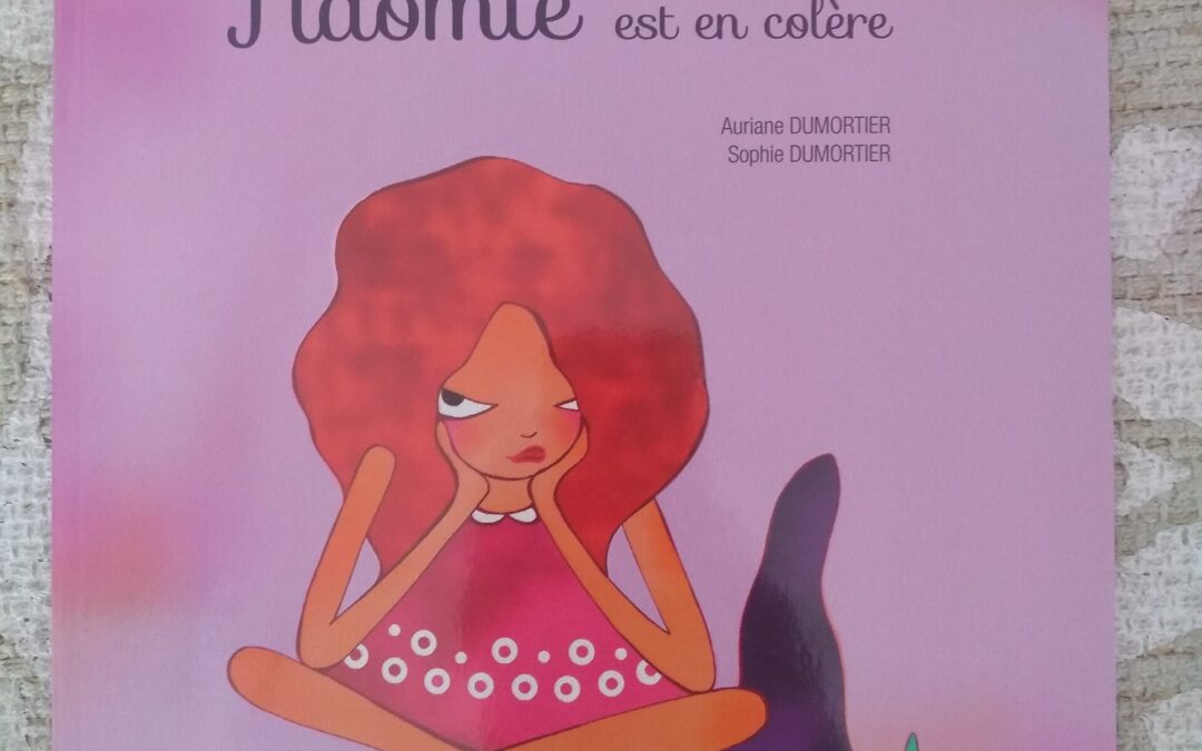 Apprendre à exprimer ses émotions : Naomie est en colère