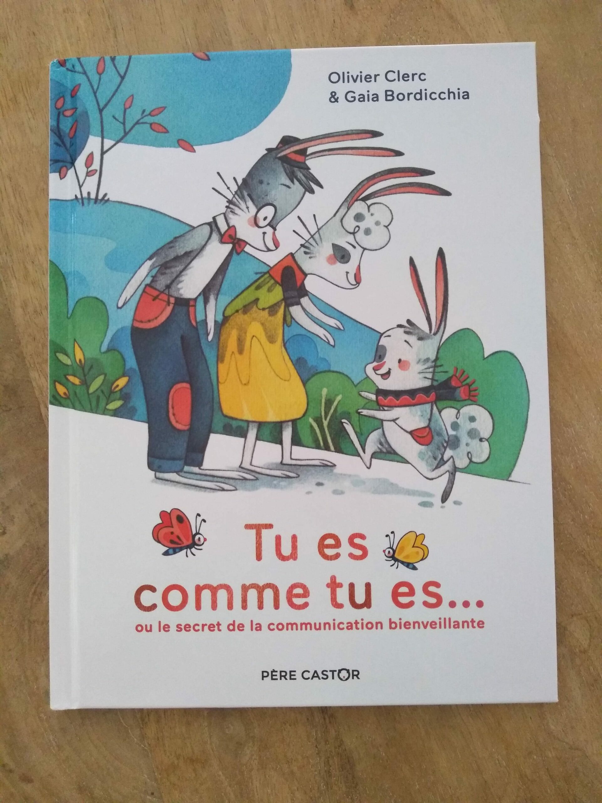 TU es comme tu es… la communication bienveillante .