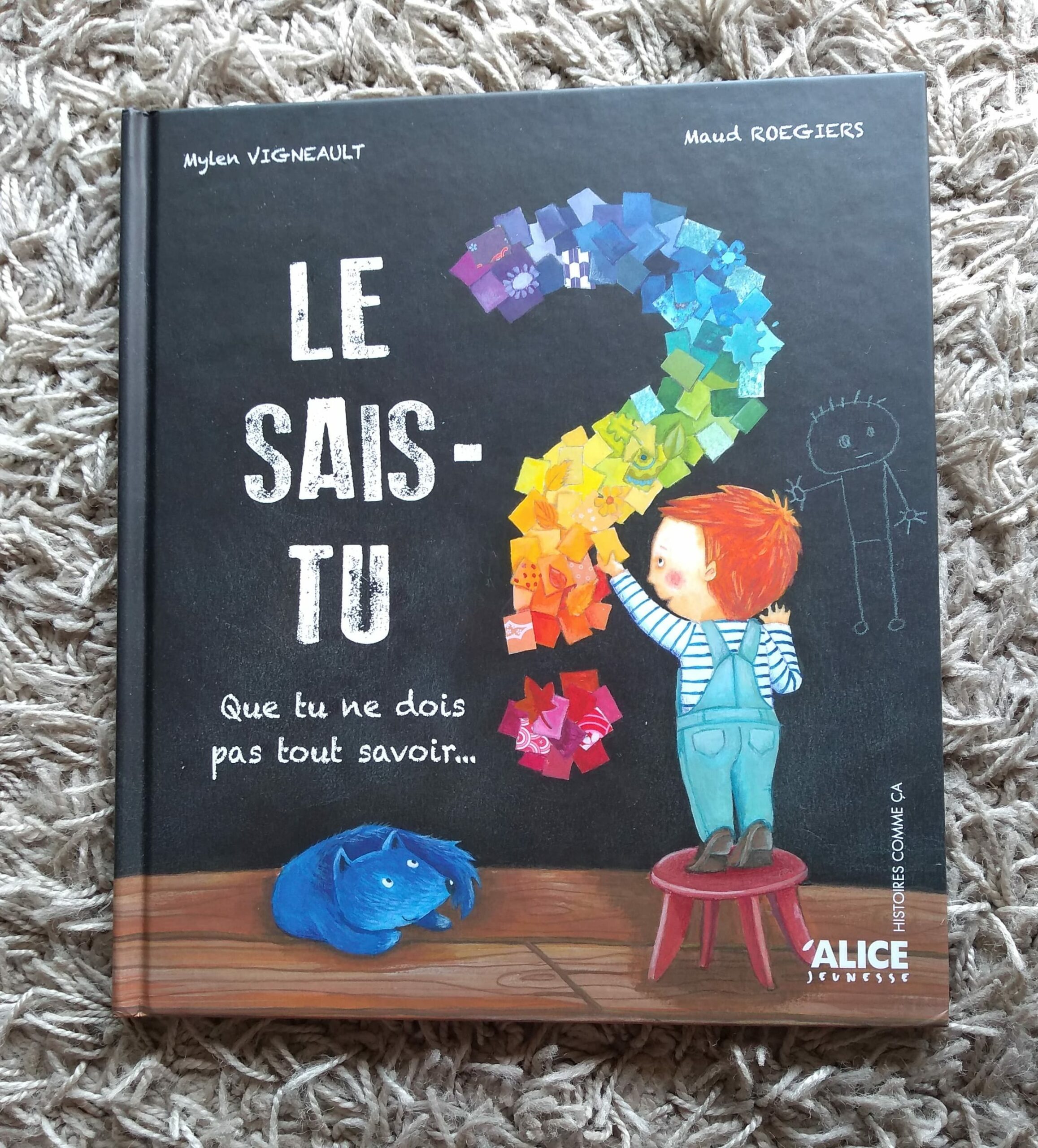 Le sais-tu? Que tu ne dois pas tout savoir…